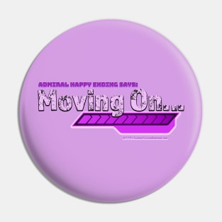 Admiral Happy Endings "Moving ON..." Pin