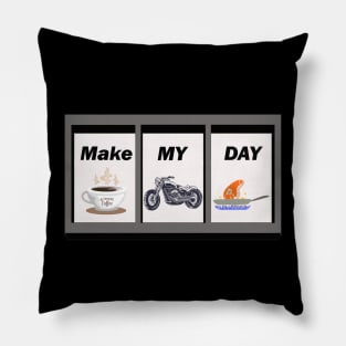 MAKE MY DAY Pillow