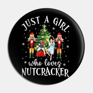 Just A Girl Who Loves Nutcrackers Christmas Ballet Dancing Pin