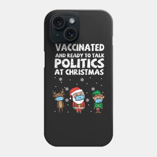 Vaccinated and ready to talk politics at Christmas Phone Case