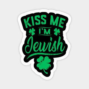 Kiss Me I'm Jewish Funny Saint Patrick Day Magnet