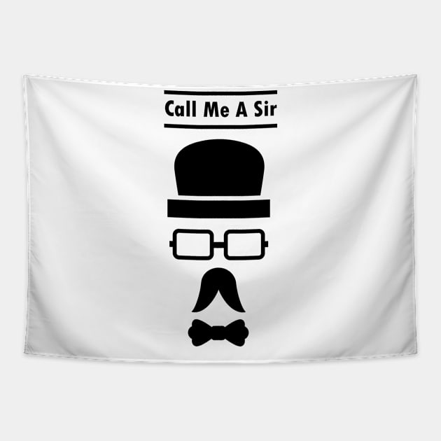 Call Me A Sir Mustache Ideology Handlebar Mustache Happy Fathers Day Tapestry by rjstyle7