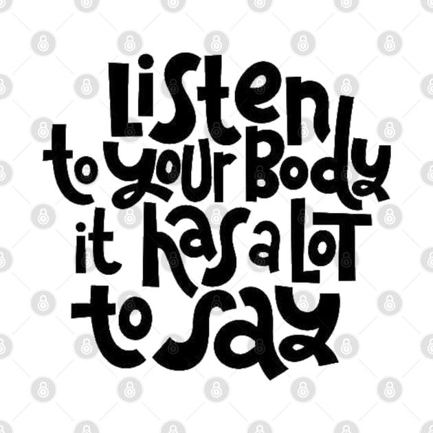 Fitness Motivational Quote - Listen To Your Body - Inspirational Workout Gym Quotes Typography by bigbikersclub