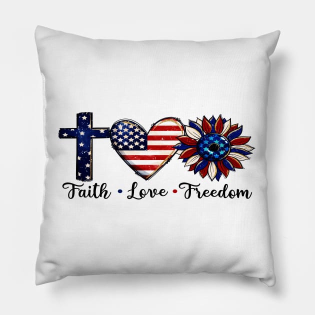 Faith * Love * Freedom Pillow by FabRonics