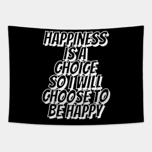 Happiness is A Choice Tapestry