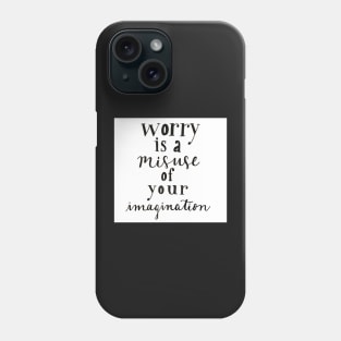 Don't Worry Phone Case