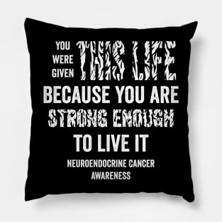 Neuroendocrine tumor awareness month - Carcinoid warrior Pillow