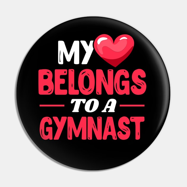 My heart belongs to a gymnast Pin by Shirtbubble