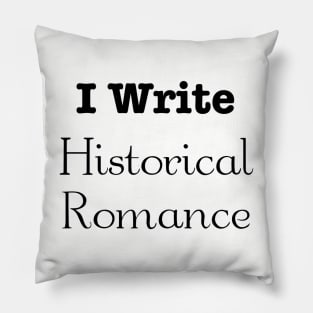 I write historical romance Pillow