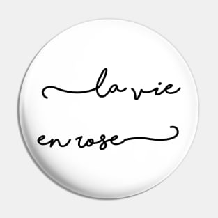 La vie en rose Pin