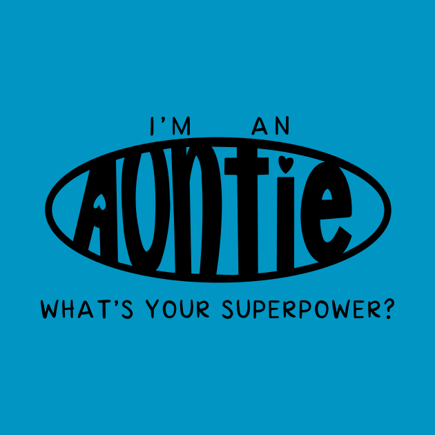 Auntie Superpower by That ART Lady