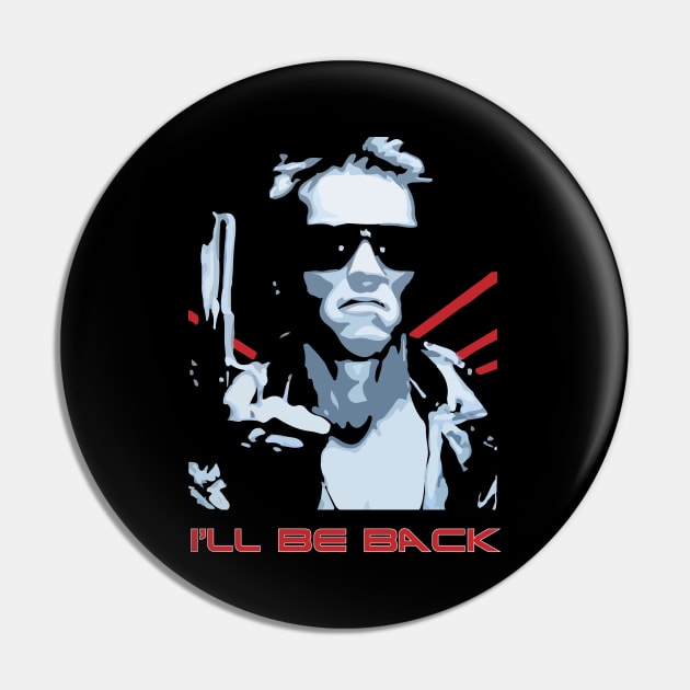 Arnold I'll Be Back Pin by inkstyl