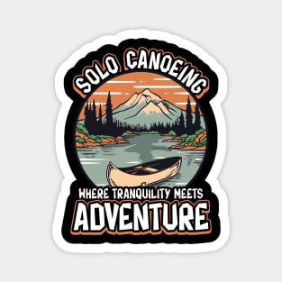 Solo Canoeing Where Tranquility Meets Adventure Solo Canoeing Magnet