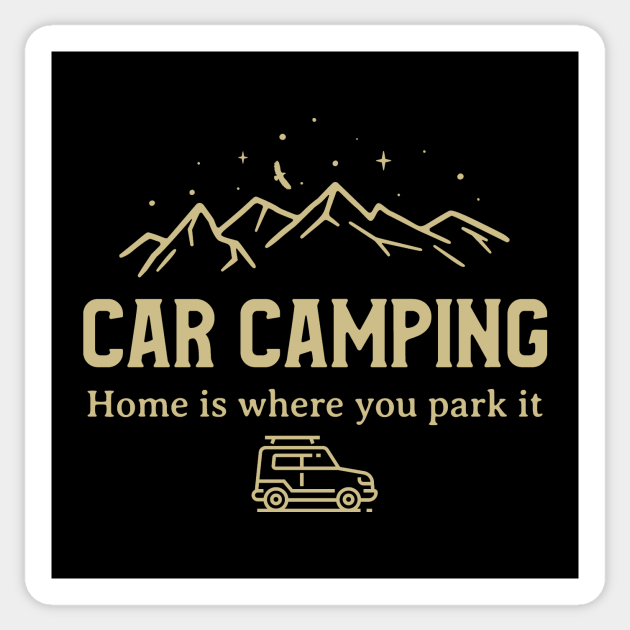 Car Camping Fun Camper Quote - Rooftop Tent Camping - Sticker