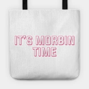 it's morbin time Tote