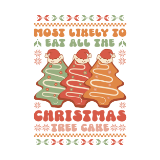 Most Likely To Eat All the Christmas Tree Cake: Christmas Honors T-Shirt