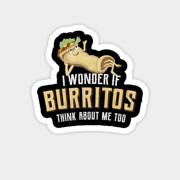 Mexican Food Lover Tex Mex Burrito Funny Gift Idea Magnet by MarkusShirts