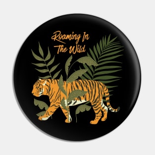 Roaming In The Wild - Tiger Pin