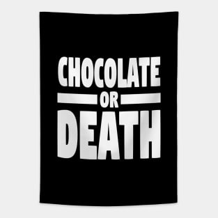 Chocolate or death (w) Tapestry