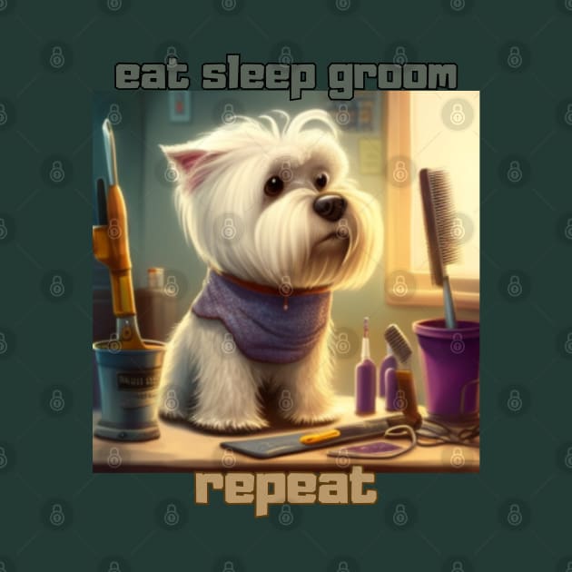 Dog grooming, eat sleep groom repeat by Pattyld