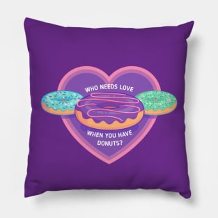 Who needs love when you have donuts? Pillow