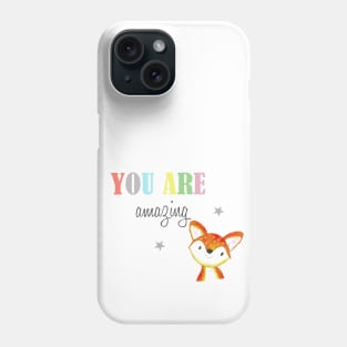 You Are Amazing, fox Phone Case