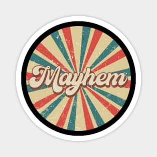 Circle Design Mayhem Proud Name Birthday 70s 80s 90s Magnet