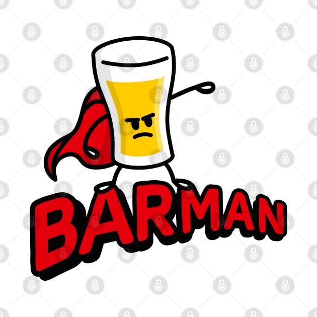 Barman, funny Bartender Barkeeper Waiter Superhero beer pun by LaundryFactory