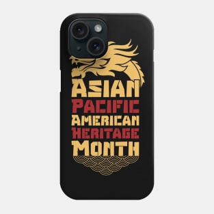 Aapi month gift :Asian Pacific American Heritage Phone Case