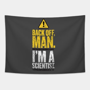 Back Off Man. I'm a Scientist. Tapestry