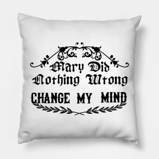 Jesse Lee- Mary Did Nothing Wrong Pillow