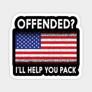 'Offended? I'll Help You Pack' Political Magnet