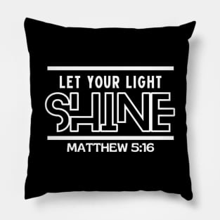 Let Your Light Shine | Christian Saying Pillow