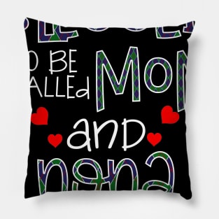 Blessed To be called Mom and nona Pillow