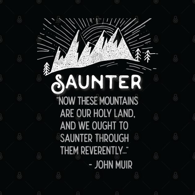 Saunter John Muir Quote by sentinelsupplyco