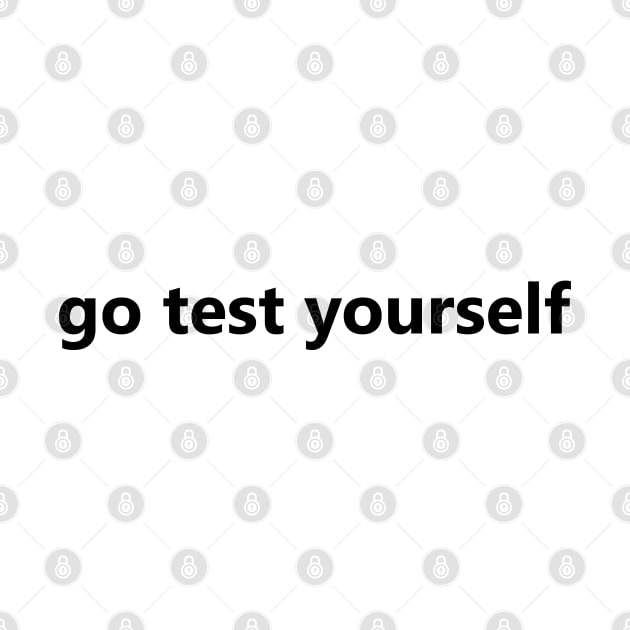 Go Test Yourself - Elon Musk - Funny - Bumper - Funny Gift - Car - Fuck - You by TributeDesigns