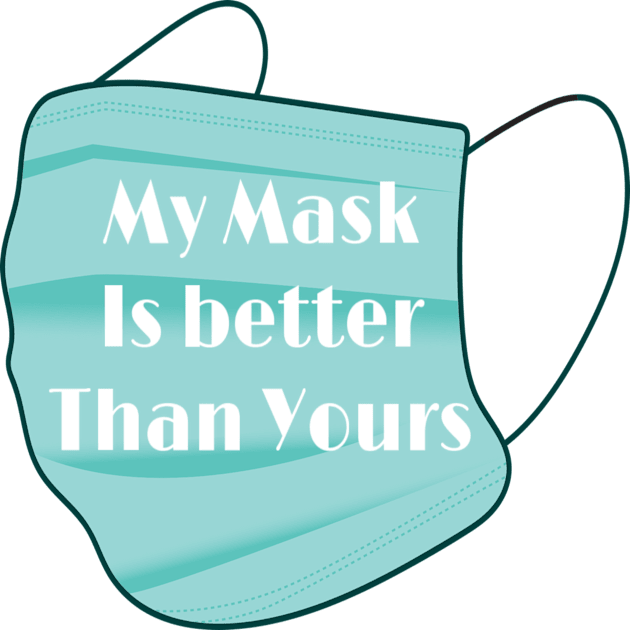 My Mask is Better Than Yours Kids T-Shirt by CocoBayWinning 