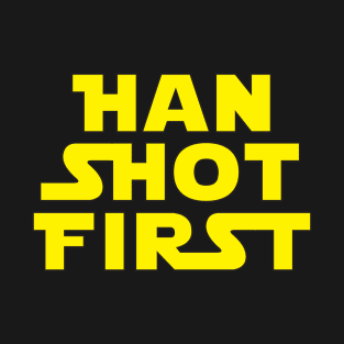 Han Shot First T-Shirt