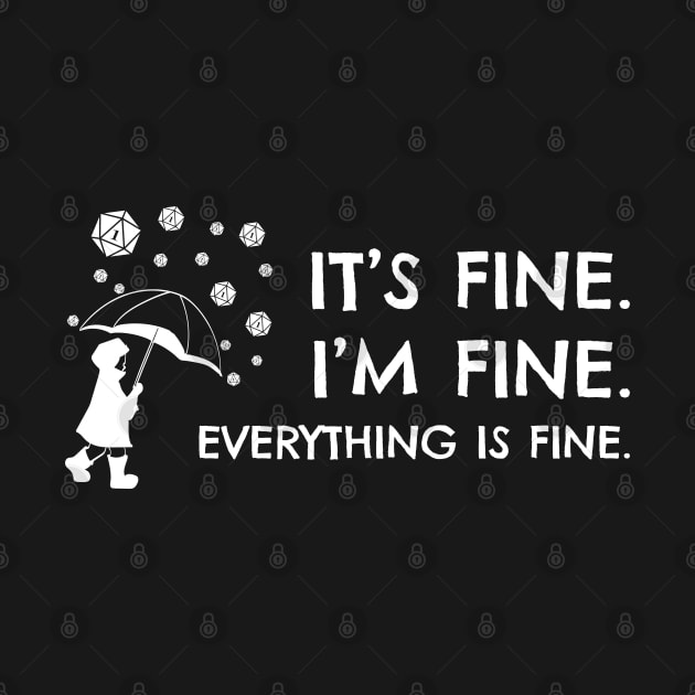 Its Fine Im Fine Everything is Fine Critical Fail D20 Dice by pixeptional