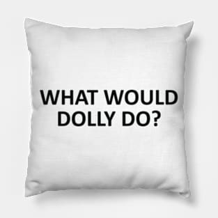 what would dolly do Pillow