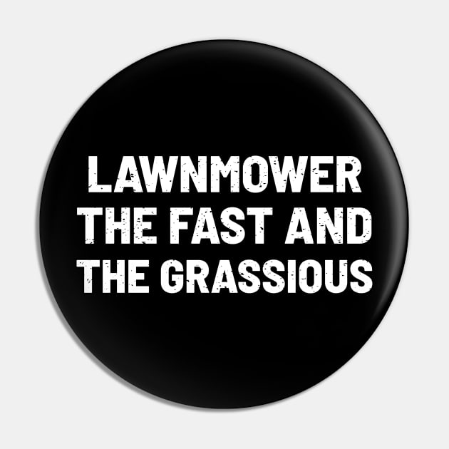 Lawnmower The Fast and the Grassious Pin by trendynoize