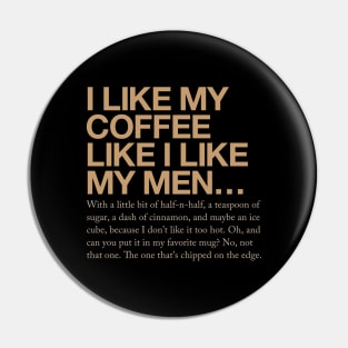 I like my coffee like I like my men... Pin