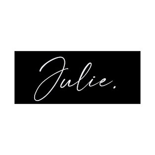 Julie Name, Julie Birthday T-Shirt