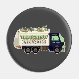 Thoughts & Prayers Garbage Truck / Funny Nihilism Design Pin