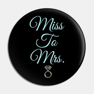 Miss to Mrs. Pin