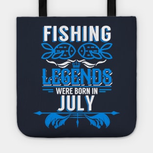 Fishing Legends Were Born In July Tote