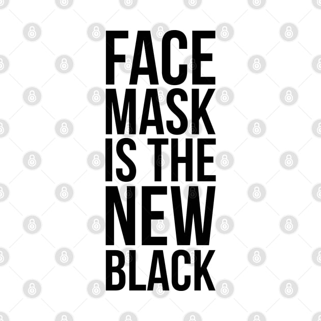 FACE MASK IS THE NEW BLACK by Bombastik