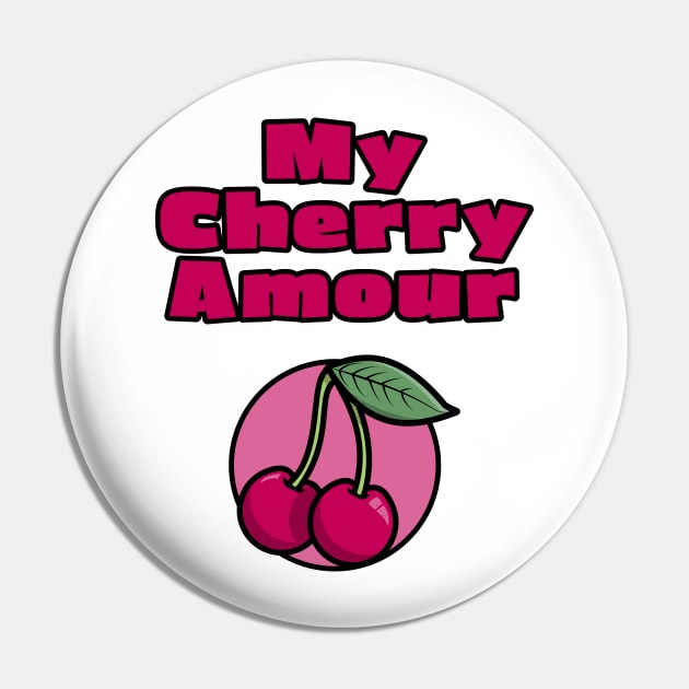 My Cherry Amour Pin by Phil Tessier