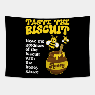 Taste The Biscuit Taste The Goodness Apparel Tapestry