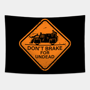 Don't Brake For Undead Tapestry